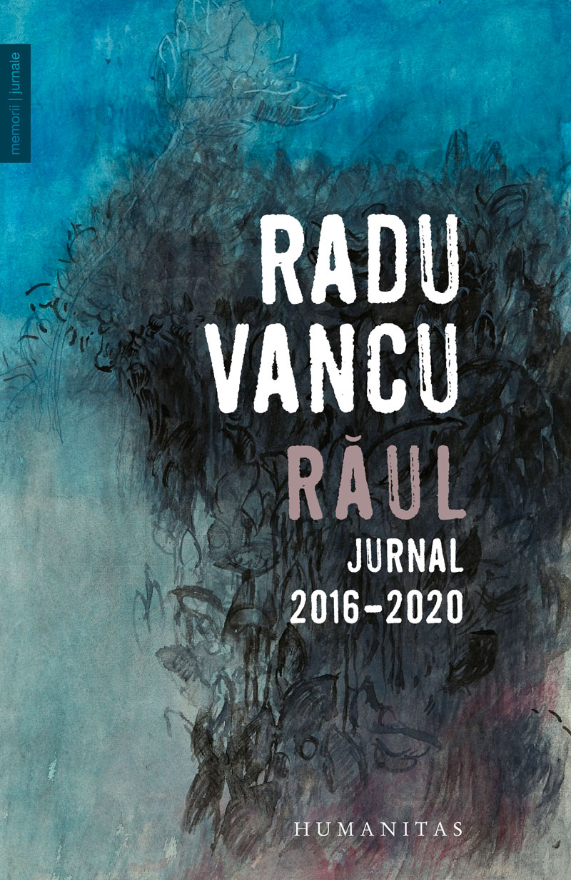 Răul                        Jurnal 2016-2020